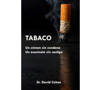 TABACO: Un crimen sin condena. Un asesinato sin castigo