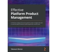 Tabassum Memon Effective Platform Product Management (Tascabile)