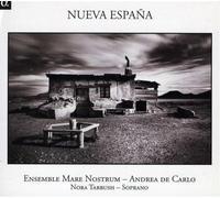 Tabbush, Nora & Ensemble Mare Nostrum - Nueva Espana