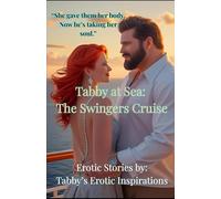 Tabby at Sea: The Swingers Cruise: The final surrender. The deepest orgasm. One man’s love, and one wife’s complete submission.