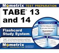 TABE 13 and 14 Flashcard Study System: TABE 13/14 Practice Questions and Exam Review for the Test of Adult Basic Education