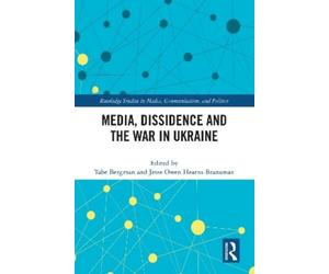 Tabe Bergman Media, Dissidence and the War in Ukraine (Copertina rigida)