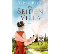 Tabea Bach Die Seidenvilla (Tascabile)