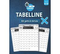 Tabelline: 6000 Operazioni di Calcolo | Perfetto per Praticare Calcoli | Prove a Tempo | 8-10 Anni | Quaderno delle competenze