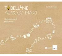 TABELLINE AL VOLO MAXI. CON 8 CARTELLONI MURALI - BORTOLATO CAMILLO - Erickson