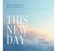TABERNACLE CHOIR AT TEMPLE ... THIS NEW DAY: MUSIC OF REFLECTION & DEVO CD NUOVO