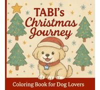 TABI’s Christmas Journey: Coloring Book for Dog Lovers