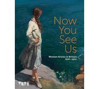 Tabitha Barber Now You See Us: Women Artists in Britain 1520- (Copertina rigida)