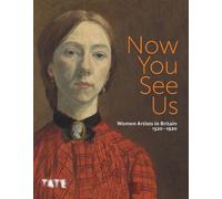 Tabitha Barber Now You See Us: Women Artists in Britain 1520-1920 (Tascabile)