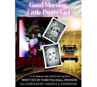 Tabitha Hall-Pennon Good Morning, Little Pretty Girl (Tascabile)