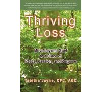 Tabitha Jayne Cpc Acc Thriving Loss (Tascabile)