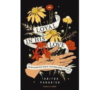 Tabitha Panariso Loyal in His Love (Tascabile)