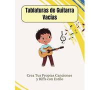 Tablaturas de Guitarra Vacías: Crea Tus Propias Canciones y Riffs con Estilo