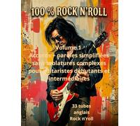 Tablatures et paroles 100 % Rock n'roll pour guitaristes débutants et intermédiaires: Notes anglo-saxonnes