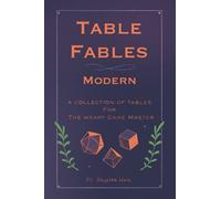Table Fables Modern: A collection of tables for the weary game master