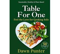 Table For One: Feel the Love for Cooking Solo