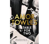Table for two: amor towles - Towles Amor