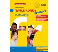 Table ronde Compact. À la découverte de la langue française. Table ronde compact Multilangues. Per la Scuola media