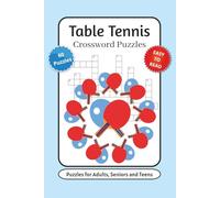 Table Tennis Crossword Puzzles: Crossword Puzzles with Easy to Read Print about Table Tennis Terms, Equipment, Players and More | 6x9 inches, 120 ... … Gift for Vacations, Holidays and Relaxation