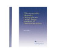 Tableau Comparatif des Résultats de la Cristallographie et de l'analyse Chimique Relativement À la Classification des Minéraux (French Edition)