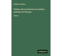 Tableau des révolutions du système politique de l'Europe: Tome 2