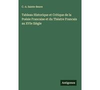 Tableau Historique et Critique de la Poésie Francaise et du Théatre Francais au XVIe Siègle