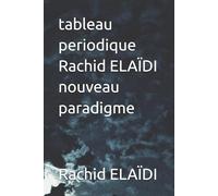 tableau periodique Rachid ELAÏDI nouveau paradigme