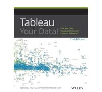 Daniel Murray – Tableau Your Data! – Fast and Easy Visual Analysis With Tableau Software – Tascabile