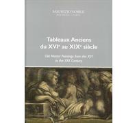 Tableaux Anciens Du XVIe Au XIXe Siècle. Old Master Paintings From the XVI To th