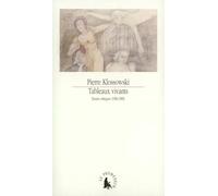 Tableaux Vivants. Essais Critiques, 1936-1983