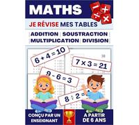 Tables d’addition, de soustraction, de multiplication et de division | 100 fiches pour s’entraîner et maîtriser les tables: Opérations - Calcul mental - Mathématiques - Exercices chronométrés