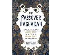 The Passover Haggadah: An Ancient Story for Modern Times by Newhouse, Alana