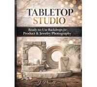 Tabletop Studio: Ready to Use Backdrops & Printable Props for Product and Jewelry Photography