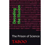 TABOO - Decoding the Illusion: The Prison of Science