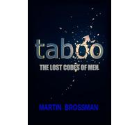 Taboo: The Lost Codes of Men