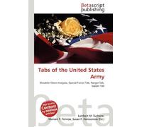 Tabs of the United States Army: Shoulder Sleeve Insignia, Special Forces Tab, Ranger Tab, Sapper Tab