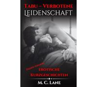 Tabu Erotik: Verbotene Leidenschaft - XXL Daddy Sammelband: erotische Kurzgeschichten im age-gap Setting mit Daddy-Kink, explizit