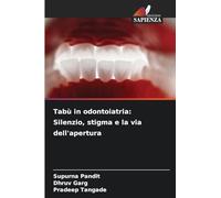 Tabù in odontoiatria: Silenzio, stigma e la via dell'apertura