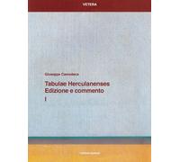 Tabulae Herculanenses. Edizione e Commento, I - [Quasar]