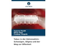 Tabus in der Zahnmedizin: Schweigen, Stigma und der Weg zur Offenheit