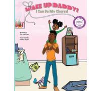 Tac Eden Wake Up, Daddy I Can Do My Chores (Tascabile)