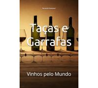 Taças e Garrafas: Vinhos pelo Mundo