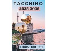 TACCHINO GUIDA DI VIAGGIO 2025-2026: Città, cucina e fughe costiere vi aspettano