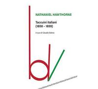 Taccuini italiani (1858-1859) - Hawthorne Nathaniel