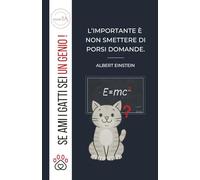 Taccuino a righe per amanti dei gatti - Collana “Se ami i gatti sei UN GENIO!” - Albert Einstein e il gatto Tiger: Formato 13,97 x 21,59 cm (5,5" x ... · Notebook elegante e spiritoso · Idea regalo