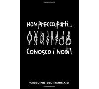 Taccuino del marinaio: Taccuino per lo skipper, appunti per la navigazione a vela, divertenti detti velici, note per le vacanze, appunti per i viaggi ... 15,24 x 22,85 cm (circa A5), 120 pagine