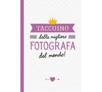 Taccuino della migliore Fotografa del mondo: Quaderno appunti (A5) | Regalo per una Fotografa | Regali per il compleanno o Natale