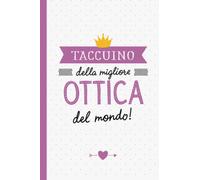 Taccuino della migliore Ottica del mondo: Quaderno appunti (A5) | Regalo per una Ottica | Regali per il compleanno o Natale