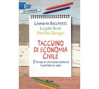 Taccuino di economia civile. È tempo di una nuova economia. A portata di mano