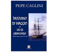 Taccuino di viaggio di un ex giramondo. Quando navigare ti guasta il cervello